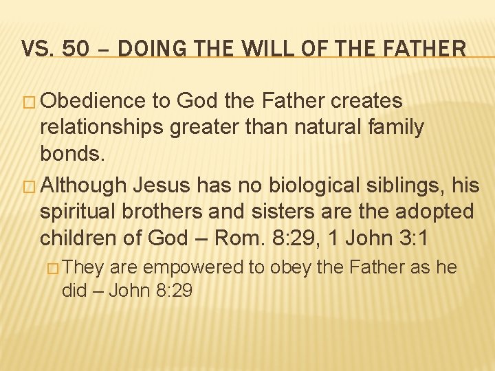 VS. 50 – DOING THE WILL OF THE FATHER � Obedience to God the
