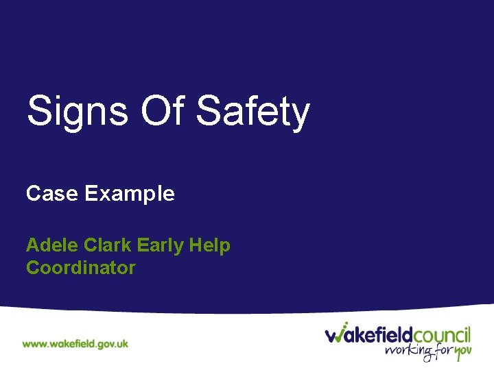 Signs Of Safety Case Example Adele Clark Early Help Coordinator 