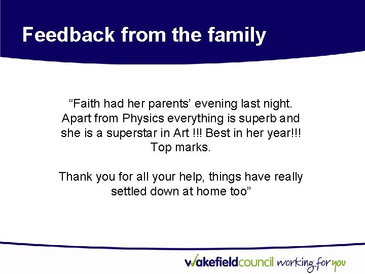 Feedback from the family “Faith had her parents’ evening last night. Apart from Physics Feedback from the family “Faith had her parents’ evening last night. Apart from Physics