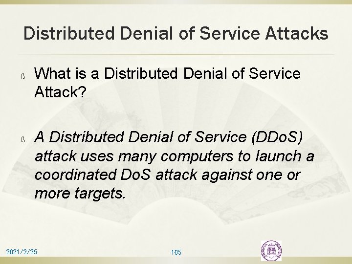 Distributed Denial of Service Attacks ß ß What is a Distributed Denial of Service