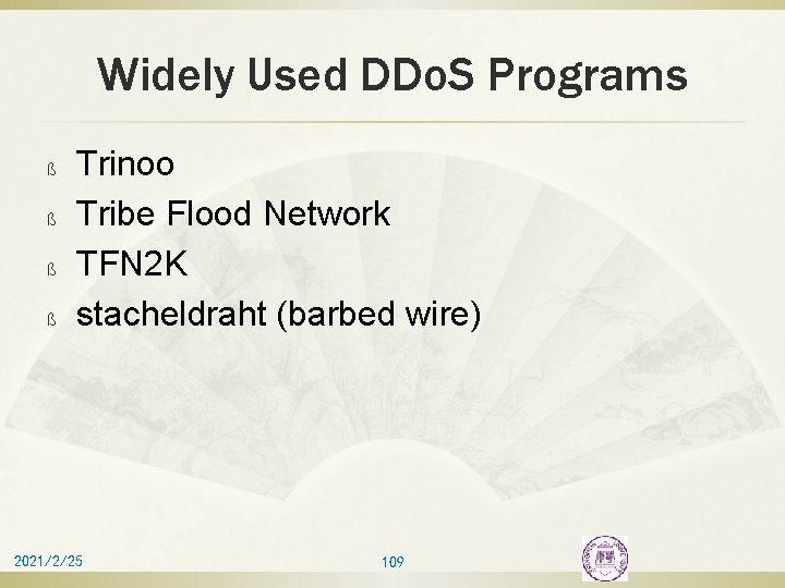 Widely Used DDo. S Programs ß ß Trinoo Tribe Flood Network TFN 2 K