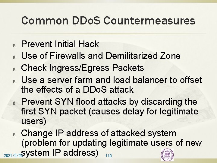 Common DDo. S Countermeasures Prevent Initial Hack ß Use of Firewalls and Demilitarized Zone