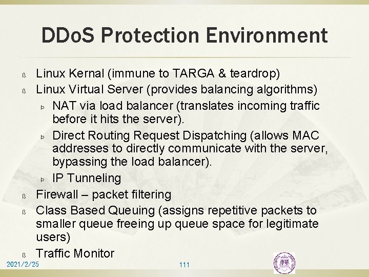 DDo. S Protection Environment ß ß ß Linux Kernal (immune to TARGA & teardrop)