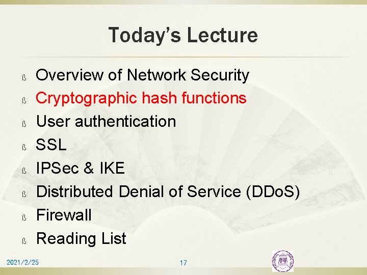 Today’s Lecture ß ß ß ß Overview of Network Security Cryptographic hash functions User