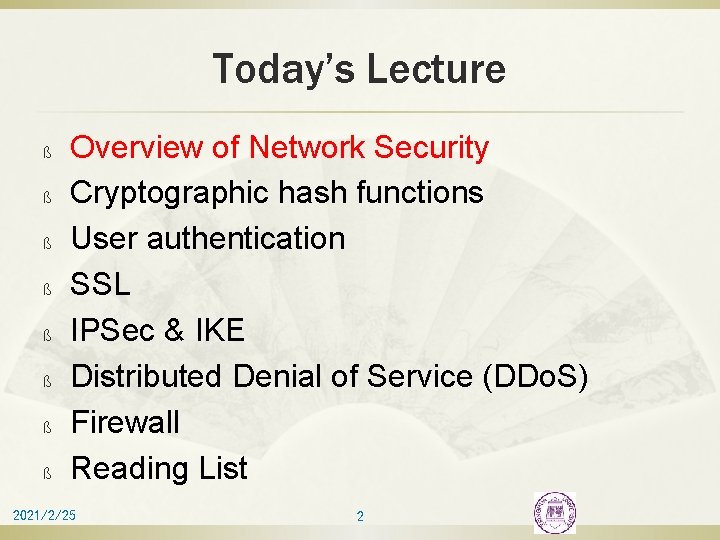 Today’s Lecture ß ß ß ß Overview of Network Security Cryptographic hash functions User