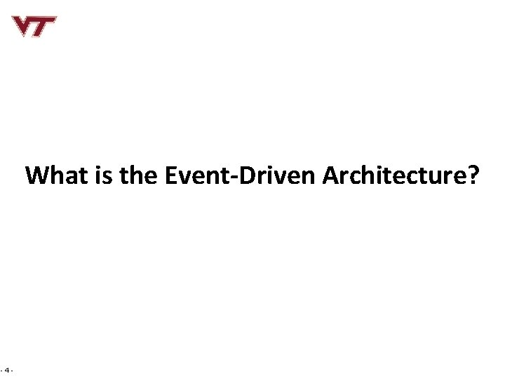 What is the Event-Driven Architecture? -4 - 