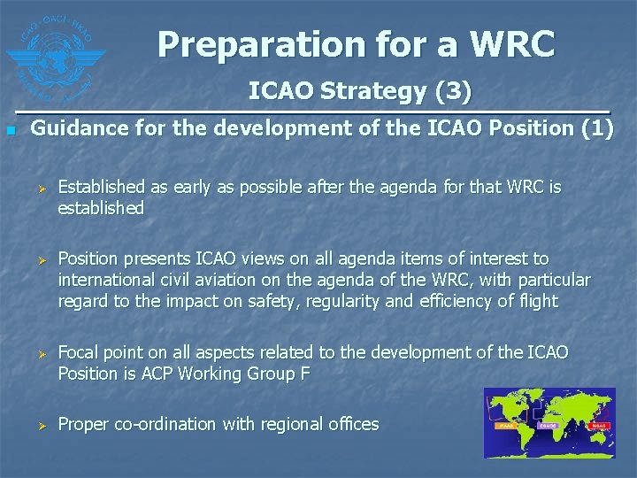Preparation for a WRC ICAO Strategy (3) n Guidance for the development of the Preparation for a WRC ICAO Strategy (3) n Guidance for the development of the