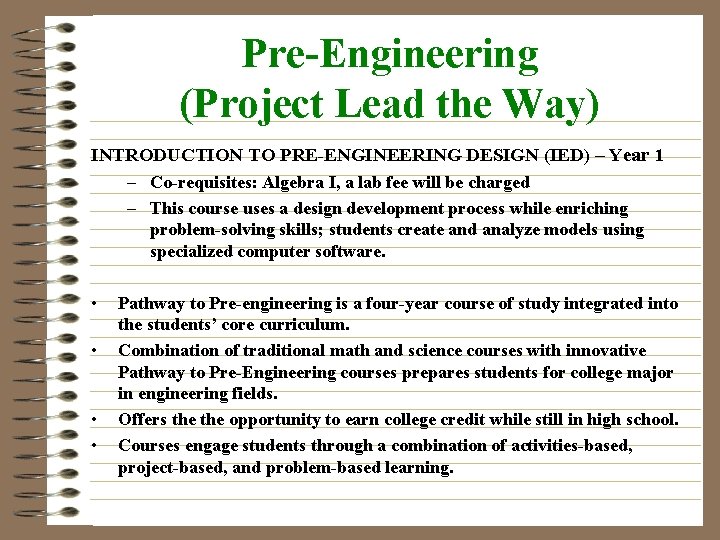 Pre-Engineering (Project Lead the Way) INTRODUCTION TO PRE-ENGINEERING DESIGN (IED) – Year 1 –