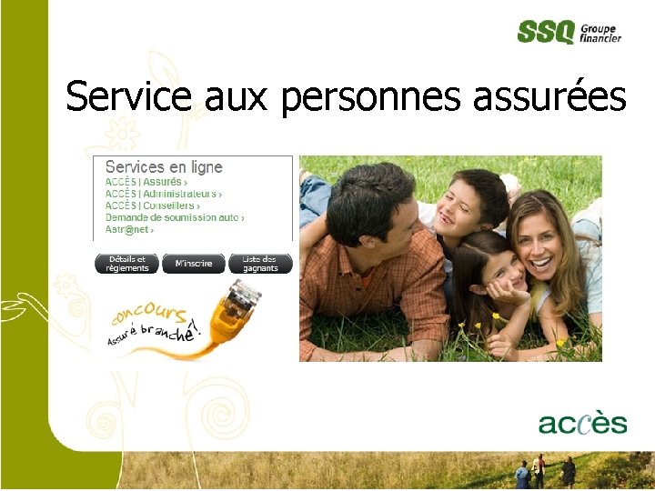 Service aux personnes assurées 