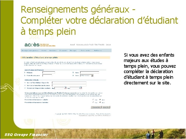 Renseignements généraux Compléter votre déclaration d’étudiant à temps plein Si vous avez des enfants