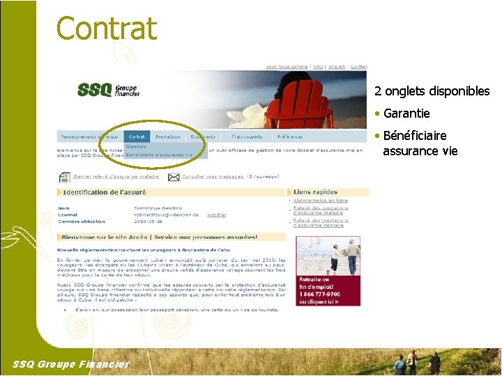 Contrat 2 onglets disponibles • Garantie • Bénéficiaire assurance vie SSQ Groupe Financier 