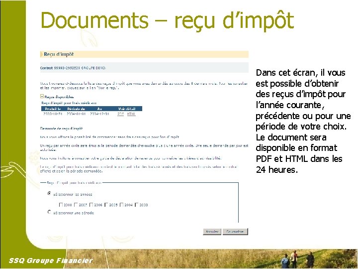 Documents – reçu d’impôt Dans cet écran, il vous est possible d’obtenir des reçus