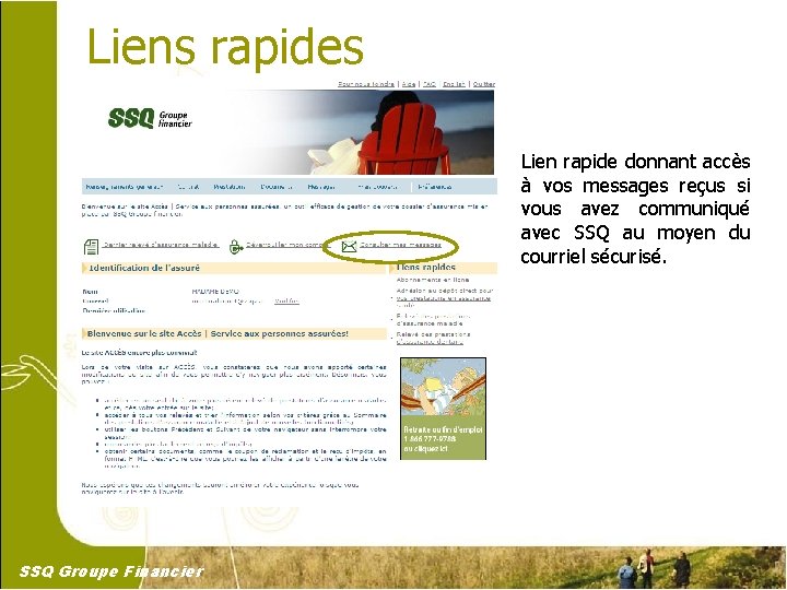 Liens rapides Lien rapide donnant accès à vos messages reçus si vous avez communiqué