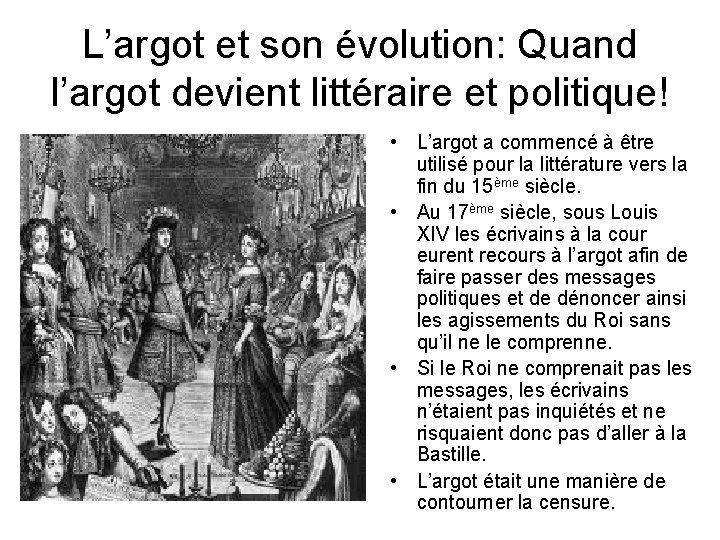 L’argot et son évolution: Quand l’argot devient littéraire et politique! • L’argot a commencé