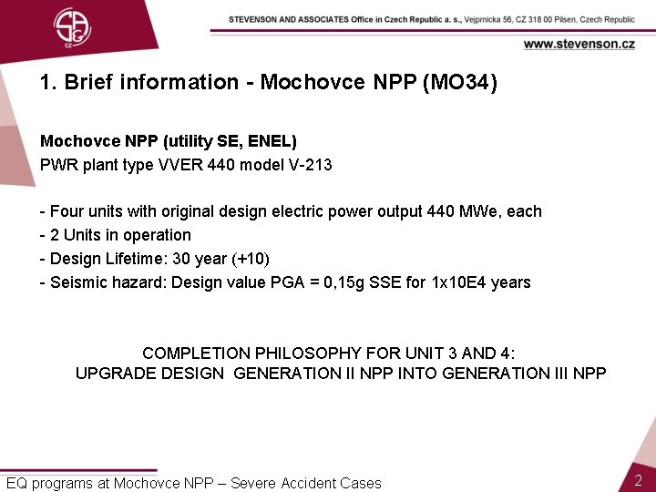 1. Brief information - Mochovce NPP (MO 34) Mochovce NPP (utility SE, ENEL) PWR