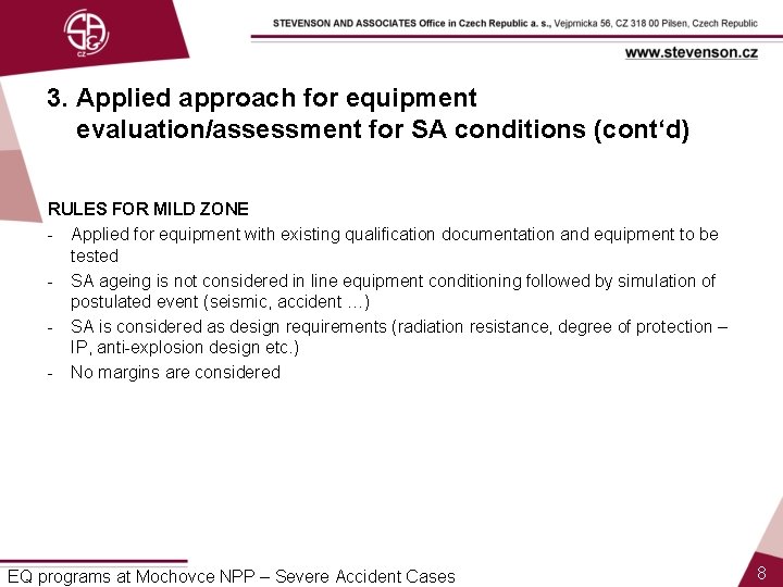 3. Applied approach for equipment evaluation/assessment for SA conditions (cont‘d) RULES FOR MILD ZONE