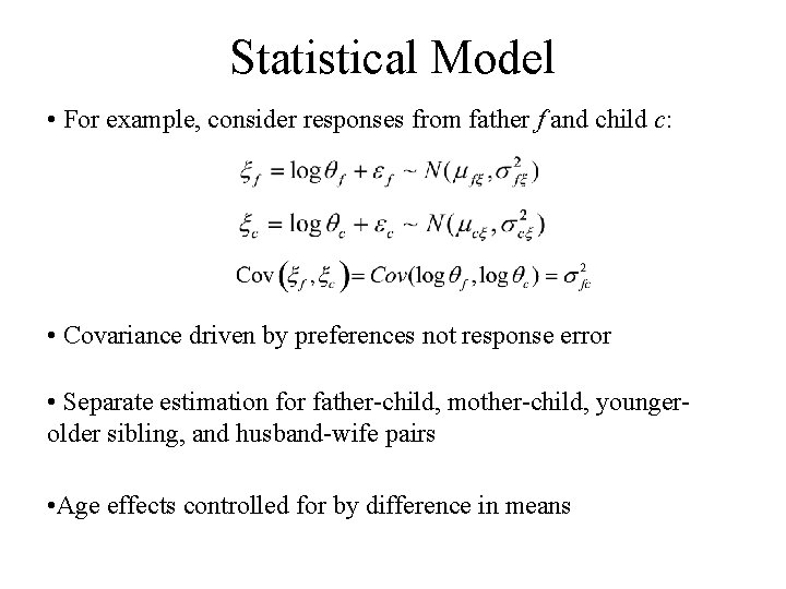 Statistical Model • For example, consider responses from father f and child c: •