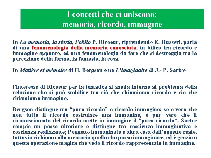 I concetti che ci uniscono: memoria, ricordo, immagine In La memoria, la storia, l’oblio