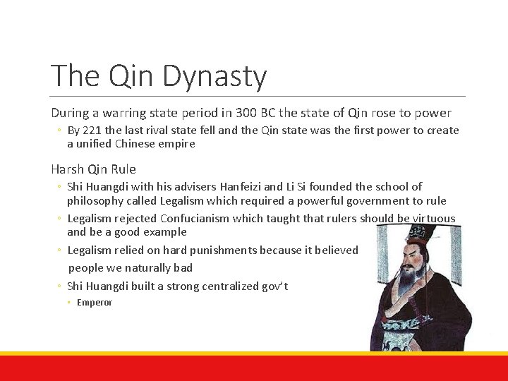 The Qin Dynasty During a warring state period in 300 BC the state of