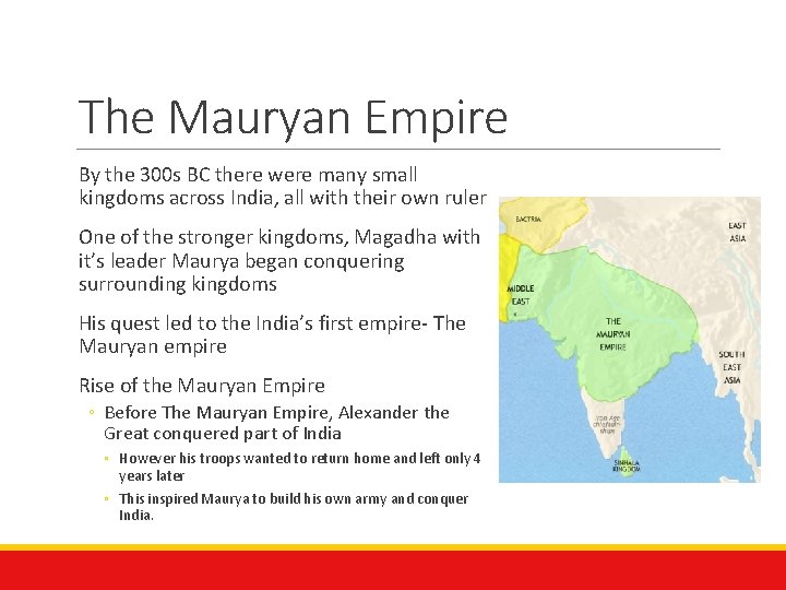 The Mauryan Empire By the 300 s BC there were many small kingdoms across