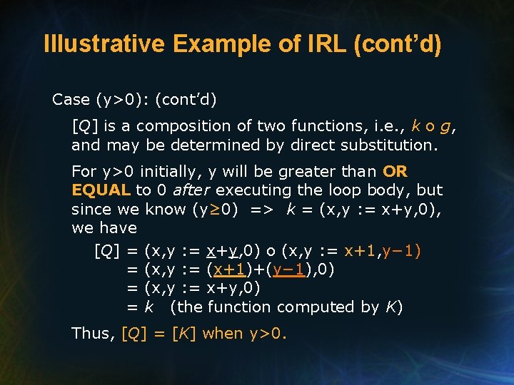 Illustrative Example of IRL (cont’d) Case (y>0): (cont’d) [Q] is a composition of two