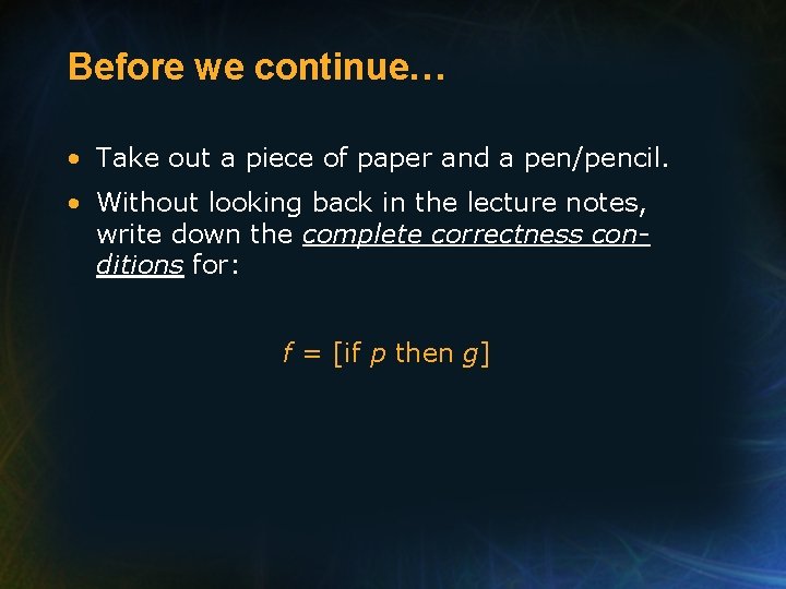 Before we continue… • Take out a piece of paper and a pen/pencil. •