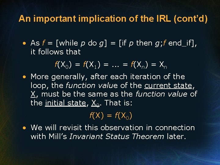 An important implication of the IRL (cont’d) • As f = [while p do