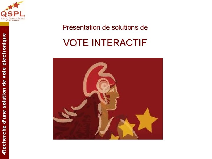 Recherche d’une solution de vote électronique V 1. 0 2 1 Présentation de solutions Recherche d’une solution de vote électronique V 1. 0 2 1 Présentation de solutions