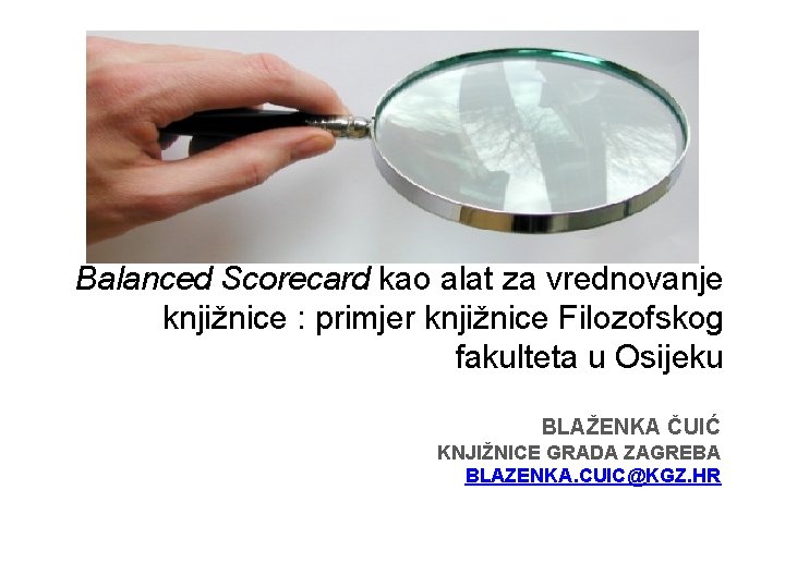 Balanced Scorecard kao alat za vrednovanje knjižnice : primjer knjižnice Filozofskog fakulteta u Osijeku