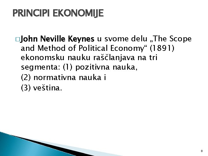 PRINCIPI EKONOMIJE � John Neville Keynes u svome delu „The Scope and Method of