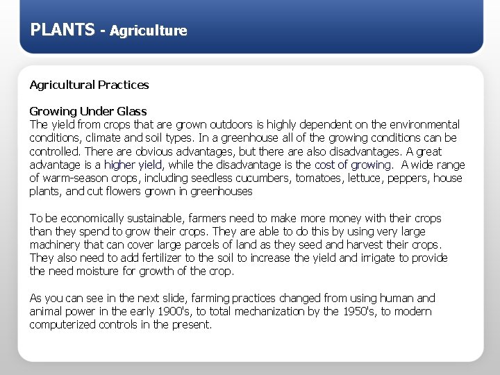 PLANTS - Agriculture Agricultural Practices Growing Under Glass The yield from crops that are