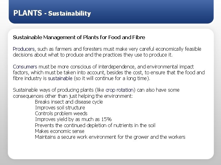 PLANTS - Sustainability Sustainable Management of Plants for Food and Fibre Producers, Producers such