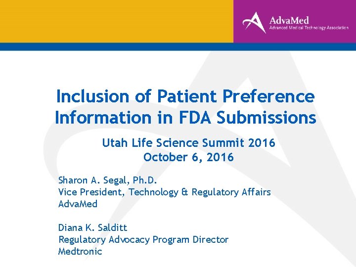 Inclusion of Patient Preference Information in FDA Submissions Utah Life Science Summit 2016 October