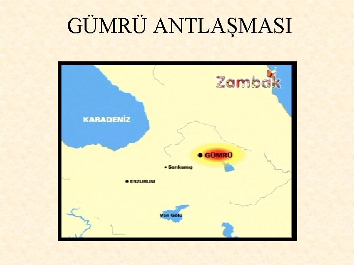 GÜMRÜ ANTLAŞMASI 