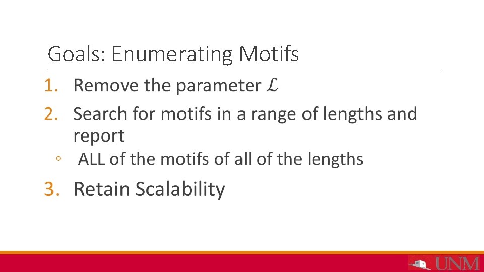 Goals: Enumerating Motifs 