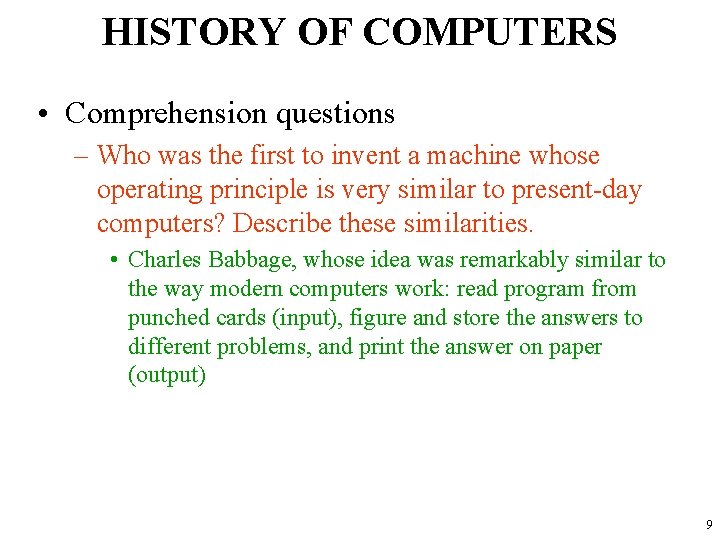 HISTORY OF COMPUTERS • Comprehension questions – Who was the first to invent a