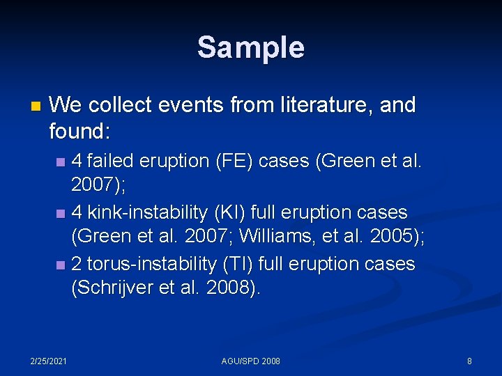 Sample n We collect events from literature, and found: 4 failed eruption (FE) cases