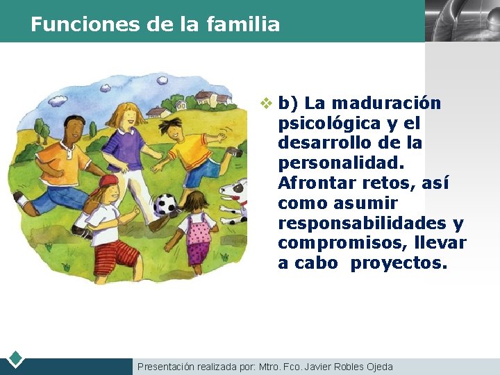 Funciones de la familia LOGO v b) La maduración psicológica y el desarrollo de