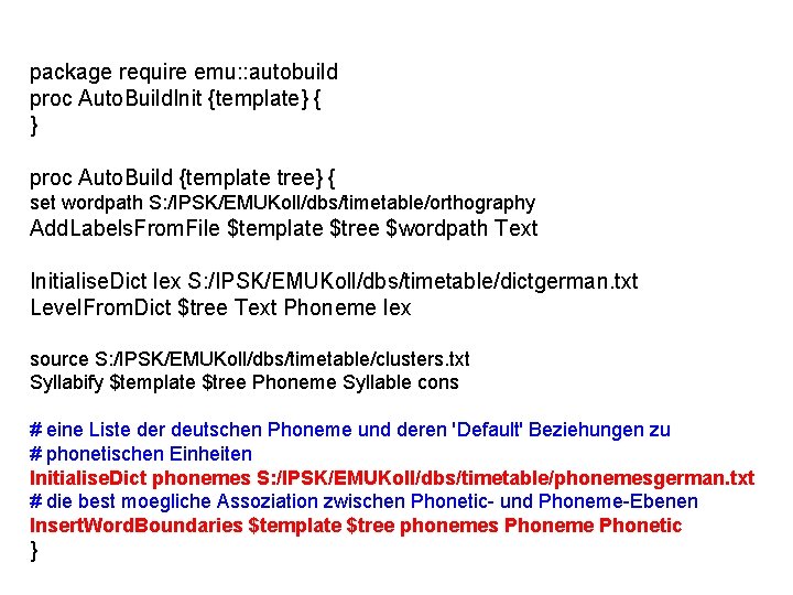 package require emu: : autobuild proc Auto. Build. Init {template} { } proc Auto.