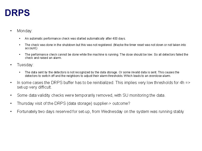 DRPS • • Monday: • An automatic performance check was started automatically after 400