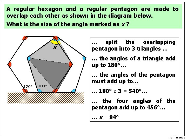 A regular hexagon and a regular pentagon are made to overlap each other as