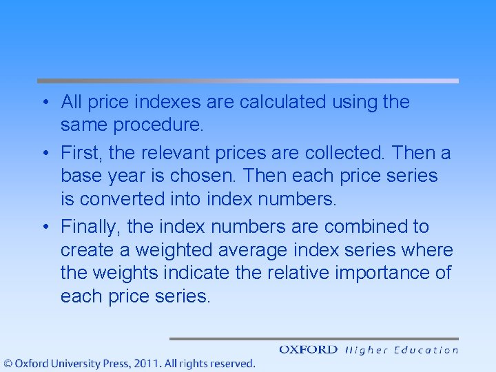  • All price indexes are calculated using the same procedure. • First, the