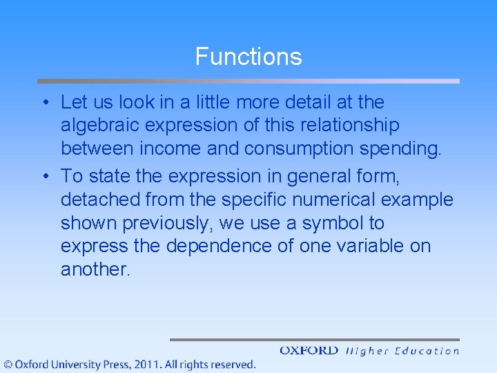 Functions • Let us look in a little more detail at the algebraic expression