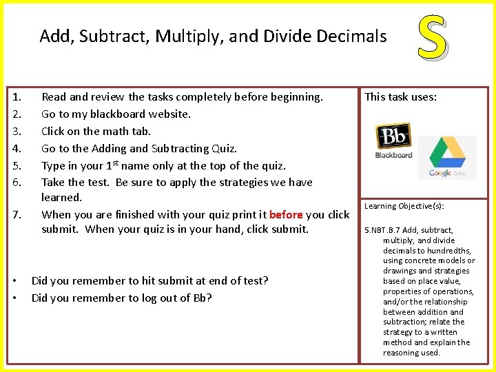 Add, Subtract, Multiply, and Divide Decimals 1. 2. 3. 4. 5. 6. 7. •