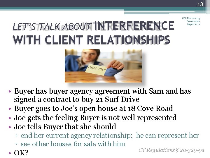 18 INTERFERENCE WITH CLIENT RELATIONSHIPS LET’S TALK ABOUT CTCE 2012 -2014 Presentation August 2012
