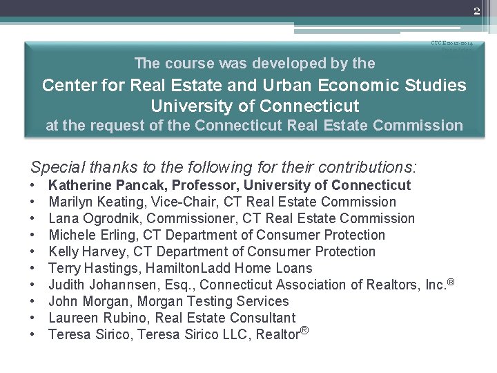 2 The course was developed by the CTCE 2012 -2014 Presentation August 2012 Center