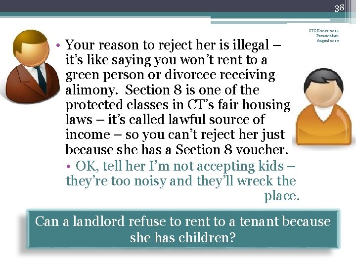 38 • Your reason to reject her is illegal – it’s like saying you