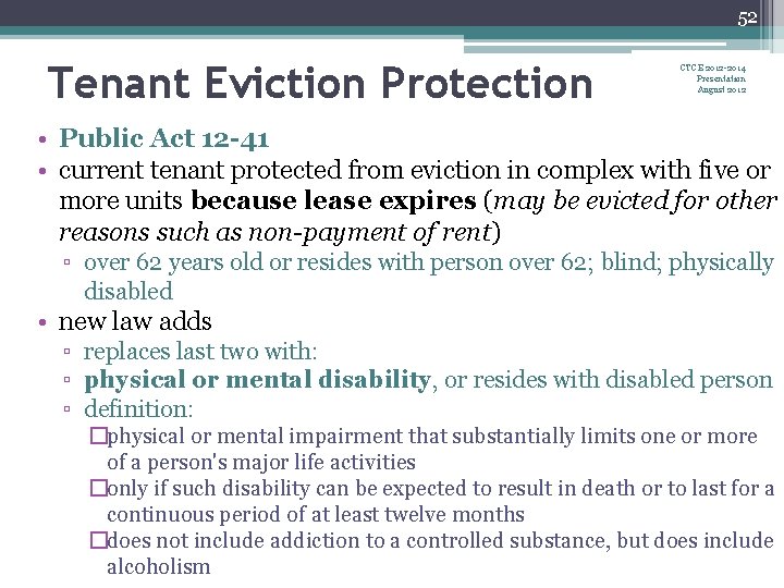 52 Tenant Eviction Protection CTCE 2012 -2014 Presentation August 2012 • Public Act 12