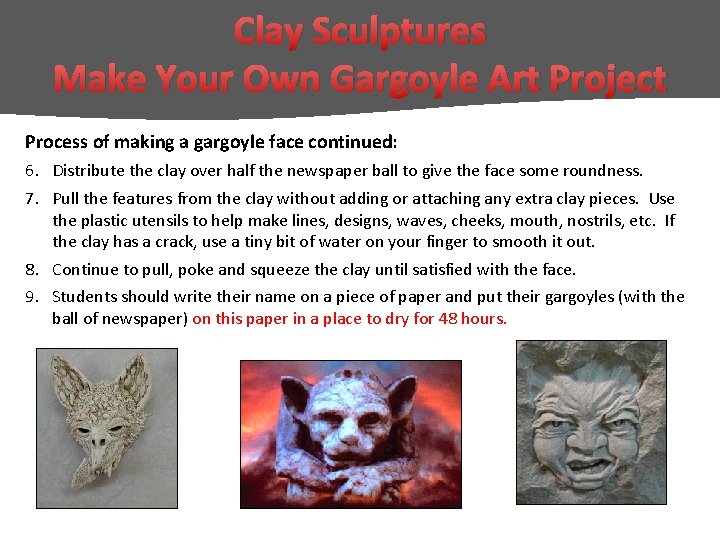 Clay Sculptures Make Your Own Gargoyle Art Project Process of making a gargoyle face