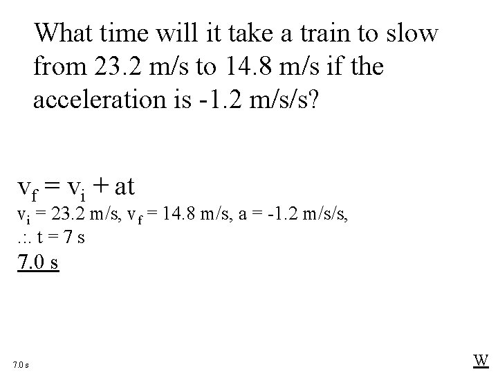 What time will it take a train to slow from 23. 2 m/s to